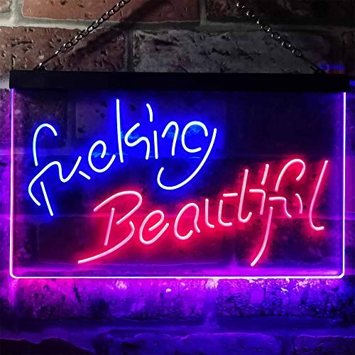 Fucking Beautiful Dual LED Neon Light Sign